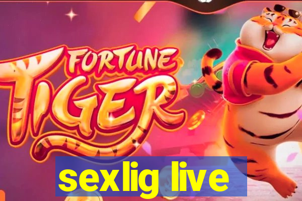 sexlig live